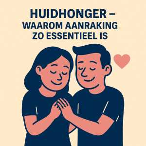 Twee mensen omhelzen elkaar liefdevol tegen een lichte achtergrond, met bovenaan de tekst: ‘Huidhonger – waarom aanraking zo essentieel is’.