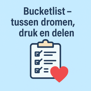 Afbeelding bij blog over de bucketlist – tussen dromen, druk en delen op Hobbypartner